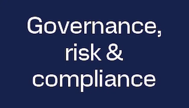 Governance, risk and compliance